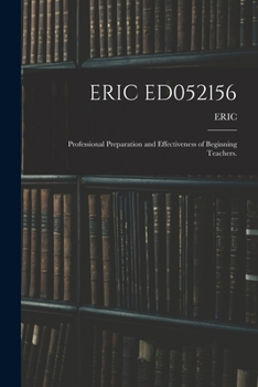 Paperback Eric Ed052156: Professional Preparation and Effectiveness of Beginning Teachers. Book