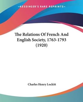 The Relations of French and English Society 1763-1793