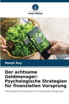 Paperback Der achtsame Geldmanager: Psychologische Strategien für finanziellen Vorsprung [German] Book