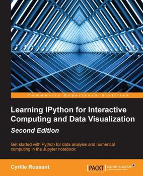 Paperback Learning IPython for Interactive Computing and Data Visualization - Second Edition Book