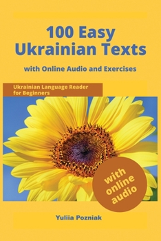 Paperback 100 Easy Ukrainian Texts: Ukrainian Language Reader for Beginners with Audio and Exercises Book