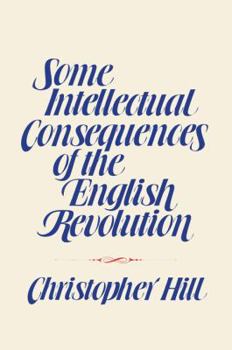 Hardcover Some Intellectual Consequences of the English Revolution Book