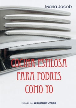 Paperback Cocina estilosa para pobres como yo [Spanish] Book