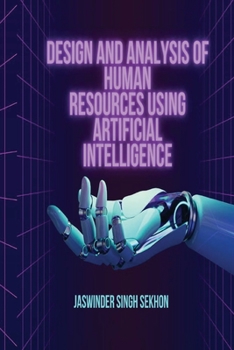 Paperback Design and Analysis of Human Resources Using Artificial Intelligence Book