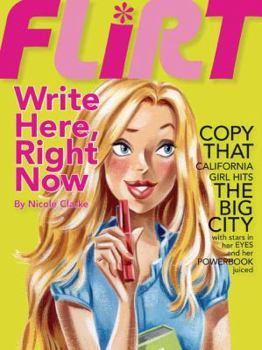 Write Here, Right Now #1 (Flirt) - Book #1 of the Flirt