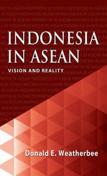 Hardcover Indonesia in ASEAN: Vision and Reality Book