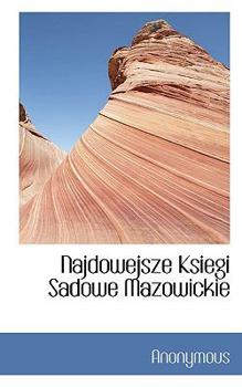 Paperback Najdowejsze Ksiegi Sadowe Mazowickie [Polish] Book