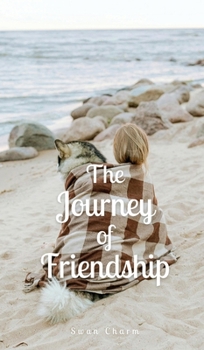 Hardcover The Journey of Friendship Book