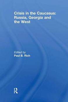 Paperback Crisis in the Caucasus: Russia, Georgia and the West Book