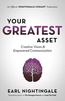 Paperback Your Greatest Asset: Creative Vision and Empowered Communication Book