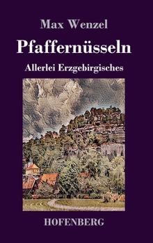 Hardcover Pfaffernüsseln: Allerlei Erzgebirgisches [German] Book