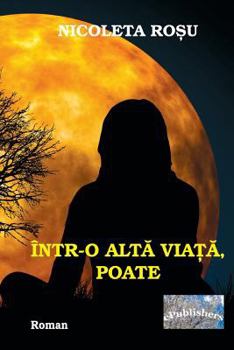 Paperback Intr-O Alta Viata, Poate: Roman [Romanian] Book