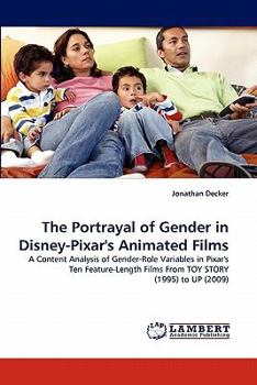 Paperback The Portrayal of Gender in Disney-Pixar's Animated Films Book