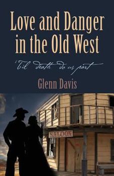 Paperback Love and Danger in the Old West Book