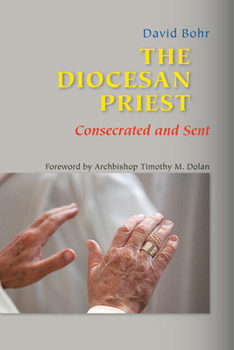 Hardcover The Diocesan Priest: Consecrated and Sent Book