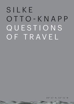 Paperback Silke Otto-Knapp: Questions of Travel Book