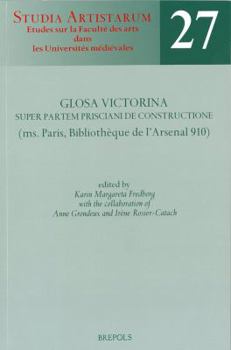 Paperback Glosa Victorina Super Partem Prisciani de Constructione (Ms. Paris, Bibliotheque de l'Arsenal 910) [French] Book