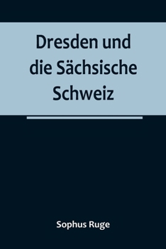 Paperback Dresden und die Sächsische Schweiz [German] Book