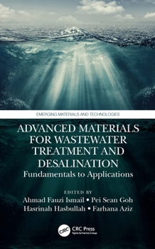 Paperback Advanced Materials for Wastewater Treatment and Desalination: Fundamentals to Applications Book