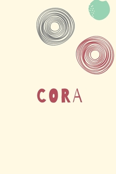 Cora: Personnalized notebook for girls & Women: Pretty Vintage lined journal for Diary, Composition, school notes, Journaling, Writing, Planning.