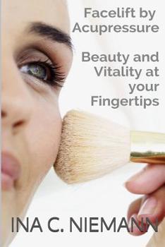 Paperback Facelift by Acupressure: Beauty and Vitality at Your Fingertips Book