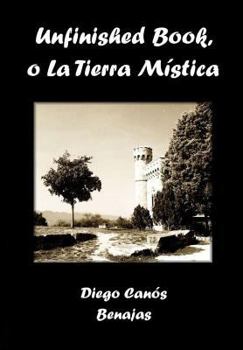 Hardcover Unfinished Book, O La Tierra Mística [Spanish] Book