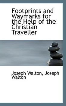 Paperback Footprints and Waymarks for the Help of the Christian Traveller Book