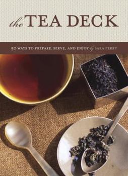 Cards Tea Deck: 50 Ways to Prepare, Serve, and Enjoy Book