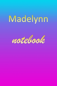 Paperback Madelynn: Blank Notebook - Wide Ruled Lined Paper Notepad - Writing Pad Practice Journal - Custom Personalized First Name Initia Book