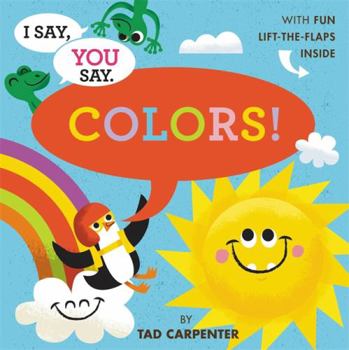 Hardcover I Say, You Say Colors! Book