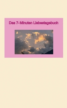 Paperback Das 7-Minuten Liebestagebuch [German] Book