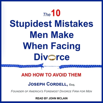 Audio CD The 10 Stupidest Mistakes Men Make When Facing Divorce: And How to Avoid Them Book