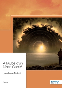 Paperback À l'Aube d'un Matin Oublié [French] Book