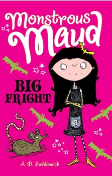 Paperback Monstrous Maud: Big Fright Book