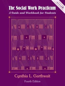 Paperback The Social Work Practicum: A Guide and Workbook for Students (4th Edition) Book