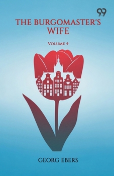 Paperback The Burgomaster's Wife Volume 4 Book