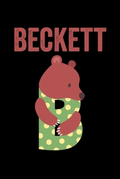 Paperback Beckett: Journal (Diary, Notebook) Personalized Custom Name Alphabet Bear Birthday Gift for Boys Book