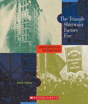 Paperback The Triangle Shirtwaist Factory Fire (Cornerstones of Freedom, Second Series) Book
