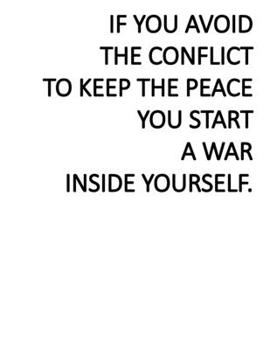 Paperback Inspirational Notebook: If you avoid the conflict to keep the peace you start a war inside yourself - 200 pages college ruled - 8.5 x 11 inche Book