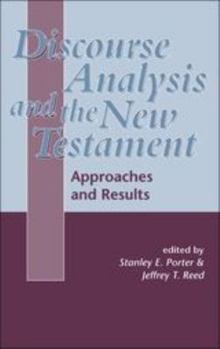 Hardcover Discourse Analysis and the New Testament: Approaches and Results Book