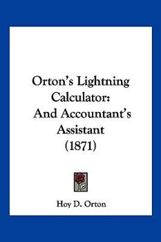 Paperback Orton's Lightning Calculator: And Accountant's Assistant (1871) Book