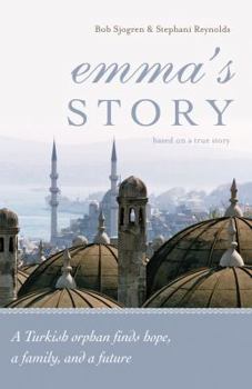 Paperback Emma's Story: From Orphan to Treasured Daughter Book