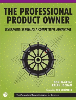 Paperback The Professional Product Owner: Leveraging Scrum as a Competitive Advantage Book