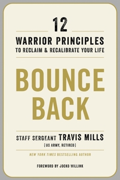 Paperback Bounce Back: 12 Warrior Principles to Reclaim and Recalibrate Your Life Book