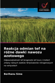 Paperback Reakcja odmian tef na różne dawki nawozu azotowego [Polish] Book