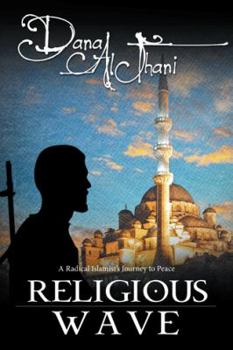 Paperback Religious Wave: A Radical Islamist's Journey to Peace Book