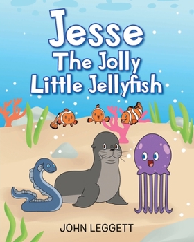 Paperback Jesse The Jolly Little Jellyfish Book