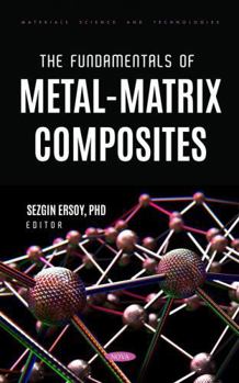 Hardcover The Fundamentals of Metal-Matrix Composites Book