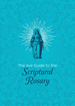 Hardcover The Ave Guide to the Scriptural Rosary Book