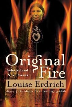 Hardcover Original Fire: Selected and New Poems Book